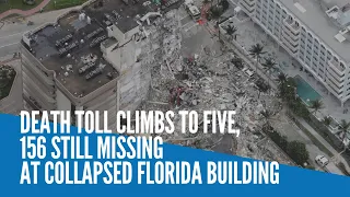 Death toll climbs to five, 156 still missing at collapsed Florida building
