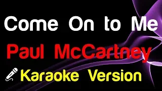 🎤 Paul McCartney - Come On to Me (Karaoke) - King Of Karaoke