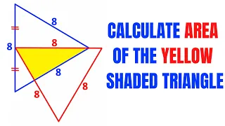 Fun Challenge: Can you do this? | Find area of the Yellow shaded triangle | Trigonometric skills