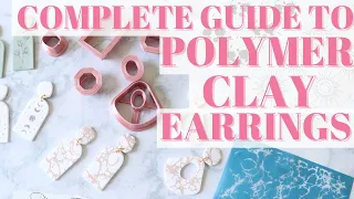 POLYMER CLAY EARRINGS 101 | COMPLETE GUIDE TO DIY POLYMER CLAY EARRINGS | THE BEST CLAY TUTORIAL