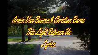 Armin Van Buuren & Christian Burns - This Light Between Us Lyrics + Russian Translation