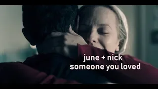 june + nick | someone you loved (+s2)