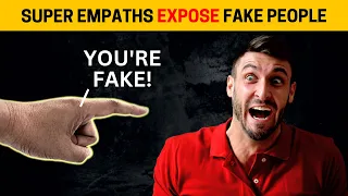 10 Ways Super Empaths Detect Fake People