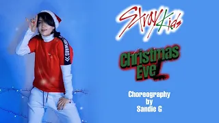 Stray Kids "Christmas EveL" | Dance Choreography by Sandie G