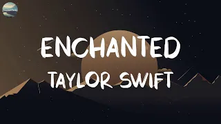 Enchanted - Taylor Swift (Lyrics) | Alan Walker, Ellie Goulding, Troye Sivan,...