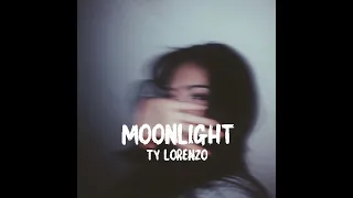 Ty Lorenzo - Moonlight (Lyrics)