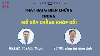 Biến chứng và thất bại liên quan đến mổ dây chằng khớp gối