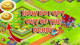 #hayday - How to opt out of a derby