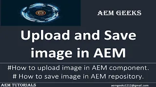 Tut #6 | Component to upload and save image in aem