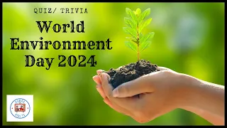 Quiz On World Environment Day 2024 / Top 20 Questions