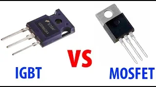 MOSFET vs IGBT | ЧТО ВЫБРАТЬ?