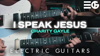 I Speak Jesus | ELECTRIC GUITAR || Charity Gayle