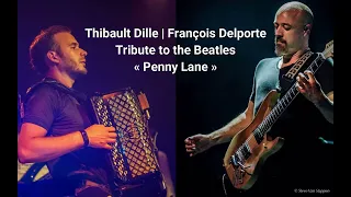 Thibault Dille | François Delporte Tribute to The Beatles - "Penny Lane"