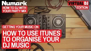 Use iTunes To Organise Your DJ Music - How To DJ With Your Numark Party Mix (VDJ Edition), 7 of 20