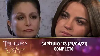 Triunfo Do Amor | Capítulo 113 - (21/04/21) COMPLETO