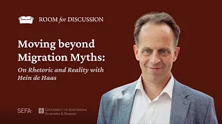 Moving beyond Migration Myths: On Rhetoric and Reality with Hein de Haas