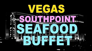I went to the South Point's Friday Night Seafood Buffet, So you don’t have to. South Point Las Vegas