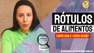 Rótulos de alimentos: Como era e como será?