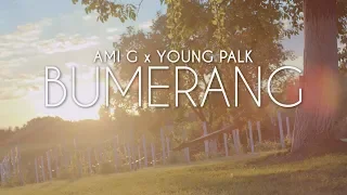AMI G x YOUNG PALK (DJANS) - BUMERANG (OFFICIAL VIDEO)