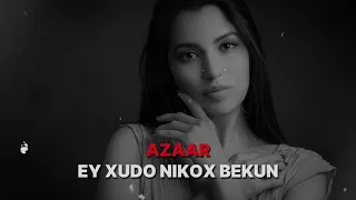 AZAAR - Ey Xudo Nikox Bekun (Remix) #tiktokxit