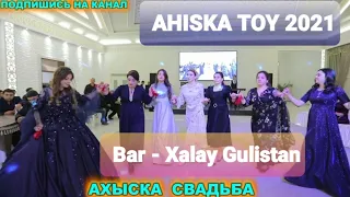 AHISKA BAR 2021(киз той) #турецкаясвадьба #ахыска той