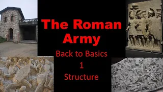 The Roman Army and its organization: Back to Basics