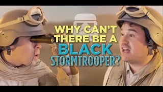 Why Can’t There Be a Black Stormtrooper?