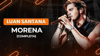 MORENA - Luan Santana (versão completa) | Como tocar no violão