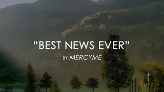 Best News Ever by MercyMe with Lyrics