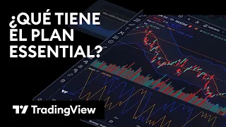 ¿Qué tiene el plan ESSENTIAL de TradingView? Diferencias entre el plan Básico y Essential