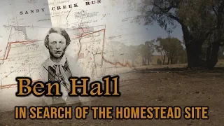 Ben Hall -  In Search of the Homestead Site