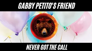 GABBY PETITO WAS MEANT TO CALL HER FRIEND, ROSE DAVIS ON AUGUST 29TH- THAT CALL NEVER CAME.