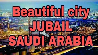 JUBAIL city , Saudi Arabia | beautiful beaches, clean city, greenery, industrial city jubail