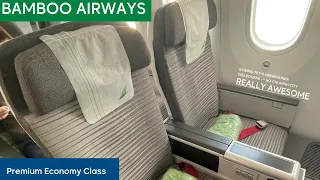 Solid Awesome! - Bamboo Airways BOEING 787-9 (Premium Economy) Melbourne to Ho Chi Minh City.