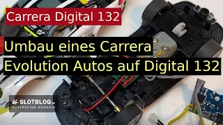 Ein Carrera Evolution Slotcar auf Carrera Digital umbauen