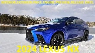 2024 LEXUS NX DESIGN, SPECS, PRICE AND RELEASE DATE