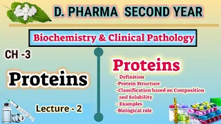 Proteins(Definition, Classification, Structure & Biological role) | CH-3 | L-2 | D.Pharm second year