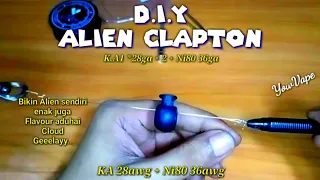 BELAJAR BIKIN ALIEN CLAPTON COIL KA1  *28GA ×2+Ni80 36GA MANUAL TANPA BOR | ALIEN FUSED CLAPTON