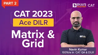 CAT Grid & Matrix Arrangement: Important CAT DILR Topic | CAT 2023 DILR Preparation | (Part 2)