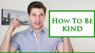 How To Be Kind