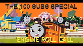 Engines Go! Call - 100 Subscriber Special - Engine Roll Call but something is different