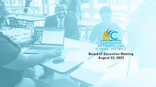 CMSD Board of Education Meeting - August 22, 2023