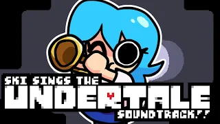 Ski Sings The Entire UNDERTALE Soundtrack!! (Full Release) | Main OST Playthrough