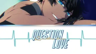 Question Love 【ObeyMe! ー #11 Simeon 】English/Romanized/Japanese Lyric Video