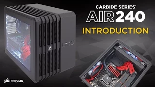 Introducing the Corsair Carbide Series Air 240