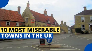 10 Most Miserable Towns in the UK