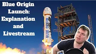 Blue Origin Rocket Launch Explained and Livestream (Bezos vs Musk)