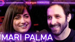 MARI PALMA - Mais que 8 Minutos #177