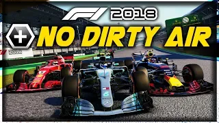 What if Formula 1 Cars had NO DIRTY AIR?! Closer Racing or just a Myth?!  - F1 2018 Game Experiment