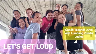 LET'S GET LOUD #letsgetloud #teacherlovefitness #zumbafitness